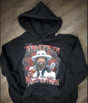 "The Truth Don't Need Motivation" Hoodie