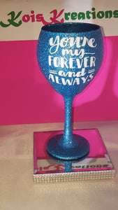 'Your My Forever" Candy Coated Goblett (22oz)- SALE