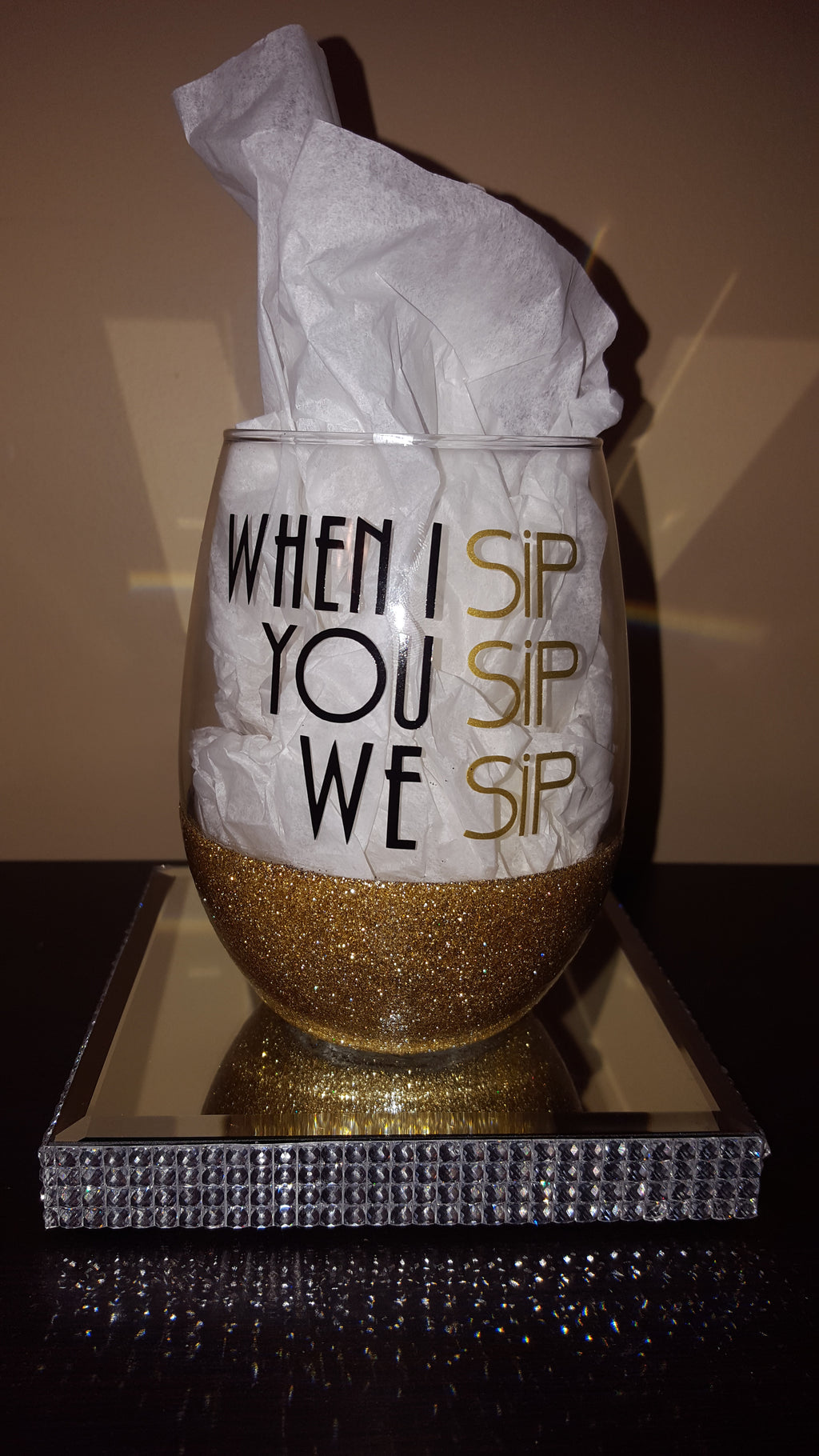 "When I Sip"  StemLess Sipper