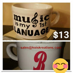 Music is my 1st Language w/ initial on back Mugg (SALE)